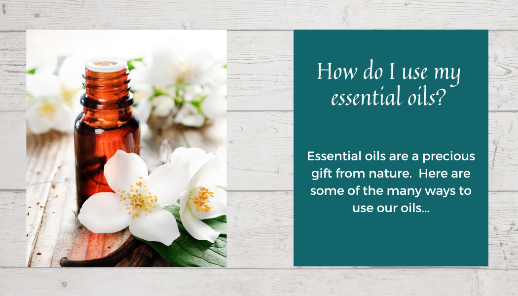 How do I use my essential oils?